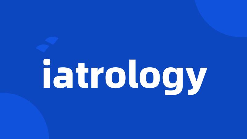 iatrology