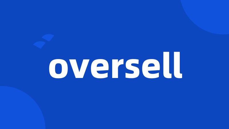 oversell