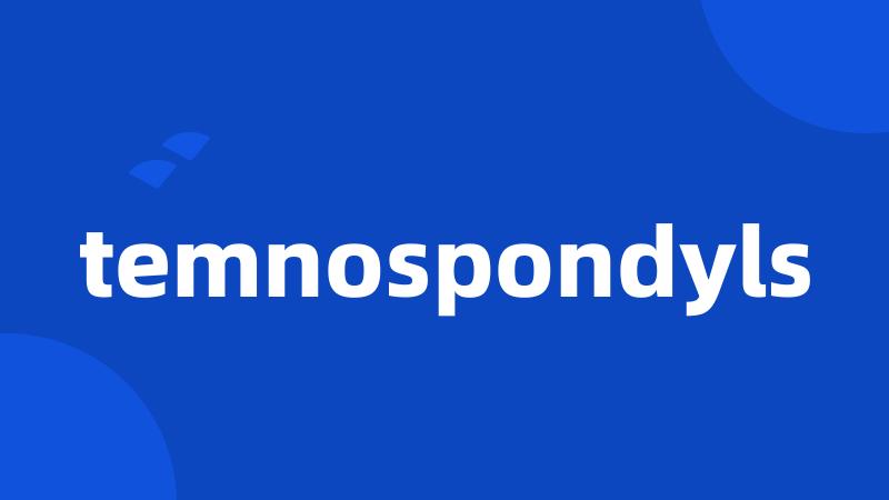 temnospondyls