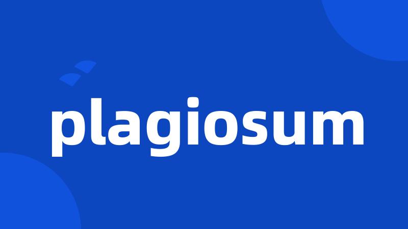 plagiosum