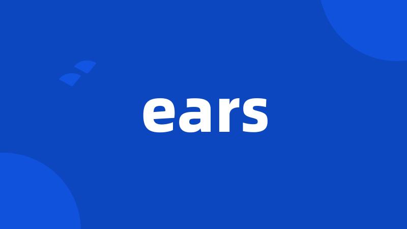 ears