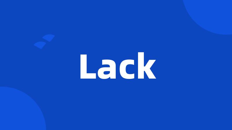 Lack