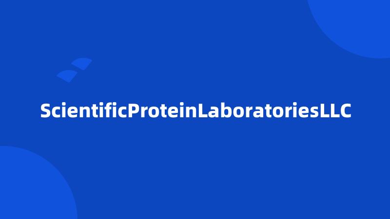 ScientificProteinLaboratoriesLLC