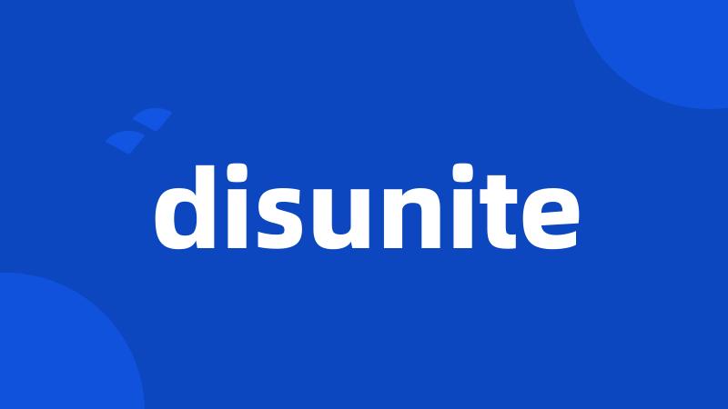 disunite