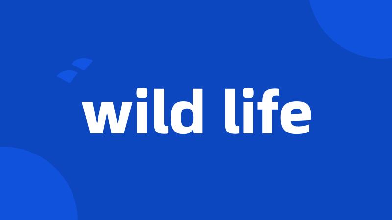 wild life