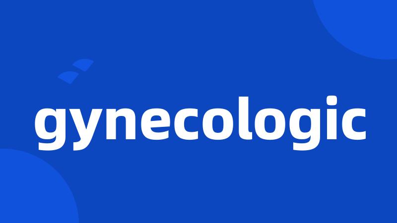 gynecologic