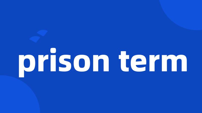 prison term