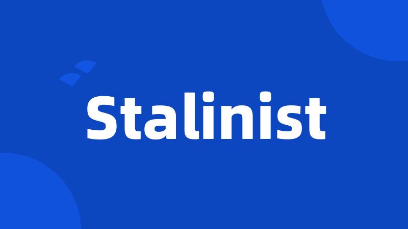 Stalinist
