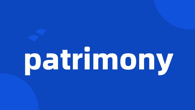 patrimony