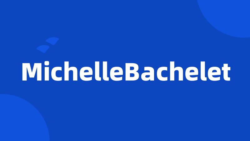 MichelleBachelet
