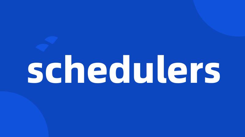 schedulers