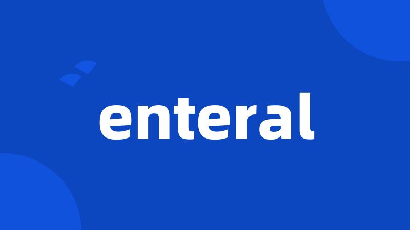 enteral