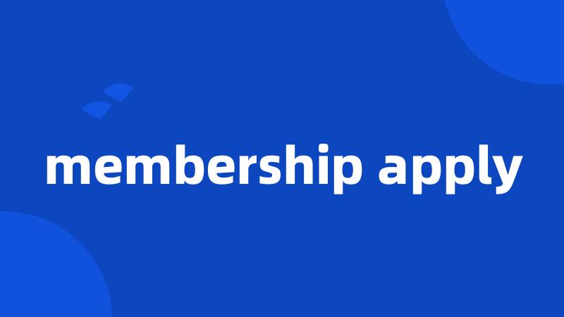 membership apply