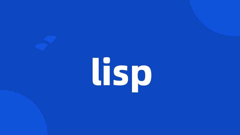 lisp