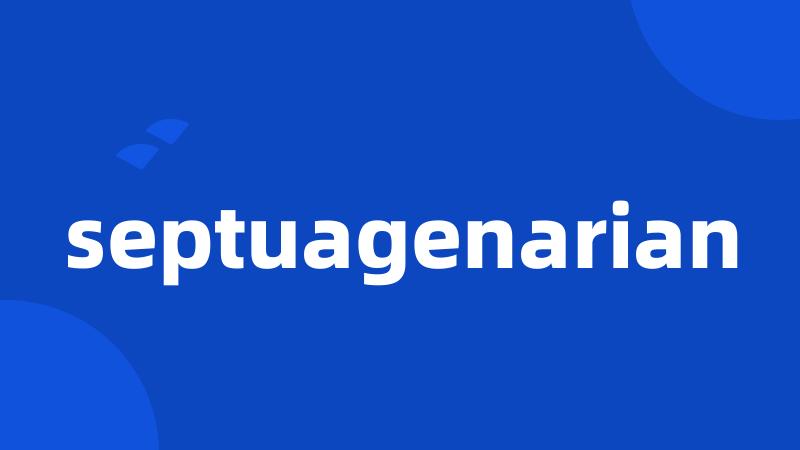 septuagenarian