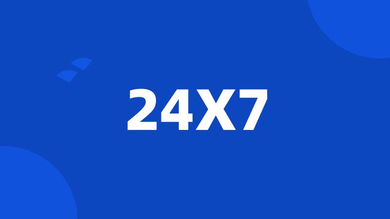 24X7