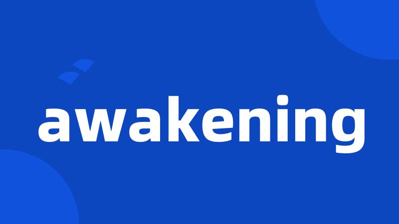 awakening