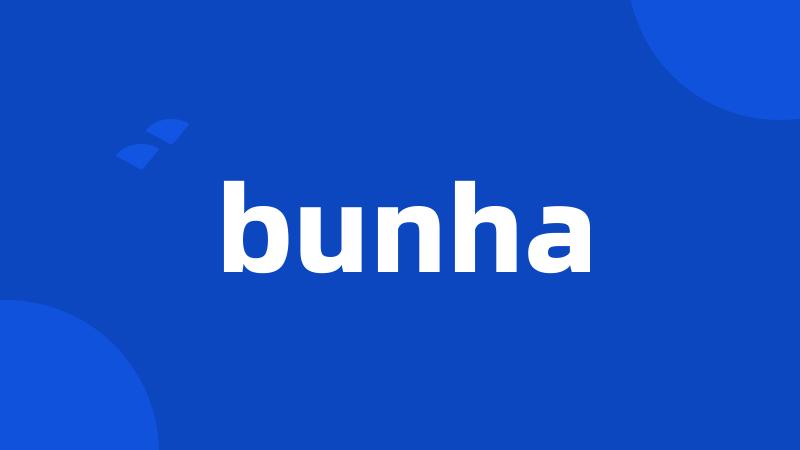 bunha