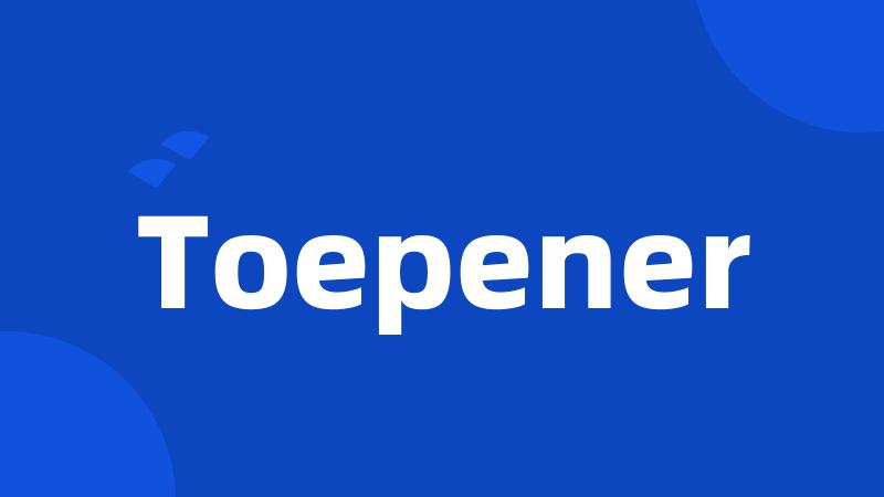 Toepener