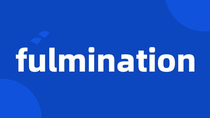 fulmination