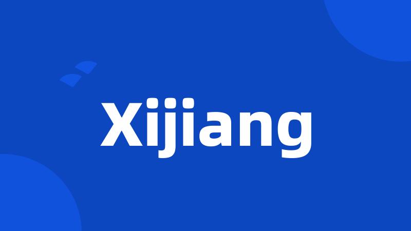 Xijiang
