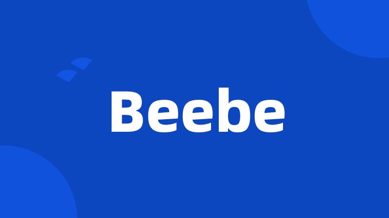 Beebe