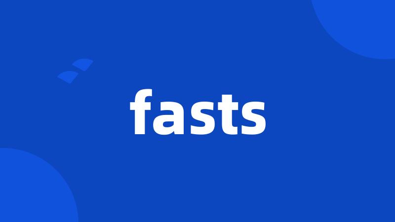 fasts