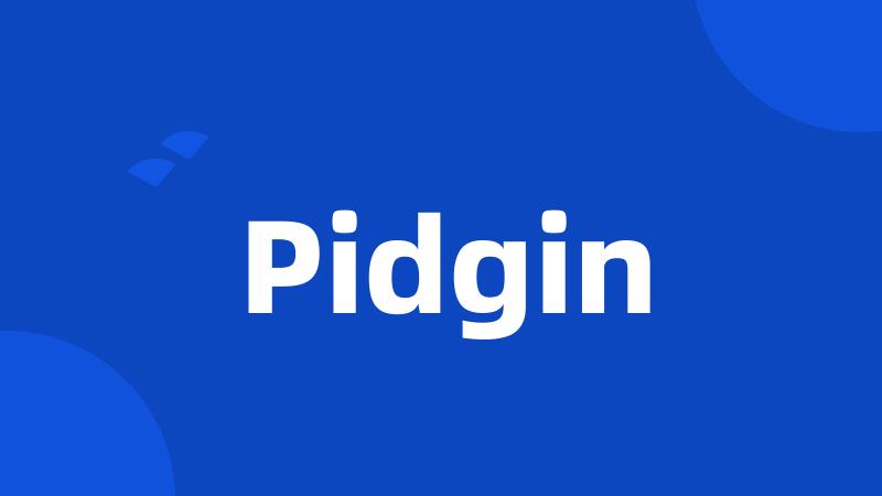 Pidgin