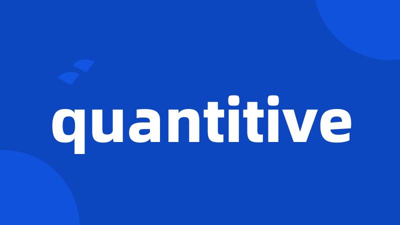 quantitive