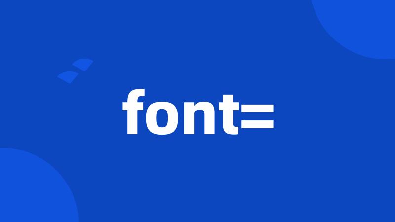 font=