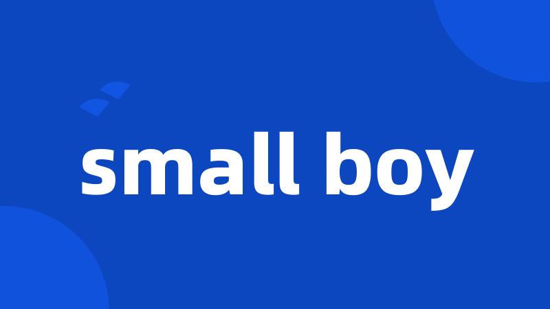 small boy