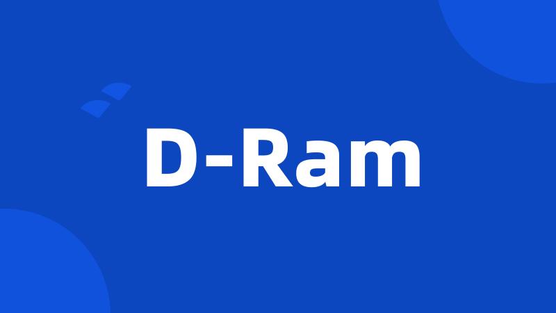D-Ram
