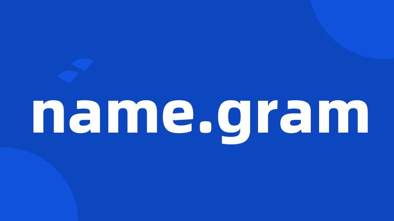 name.gram