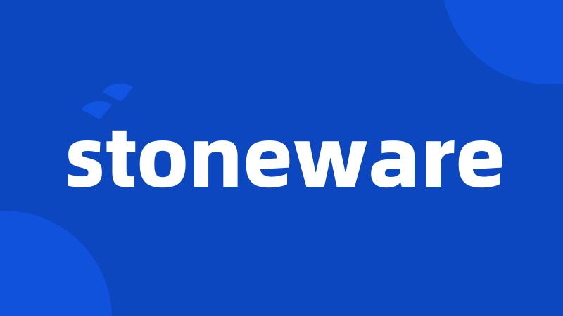 stoneware