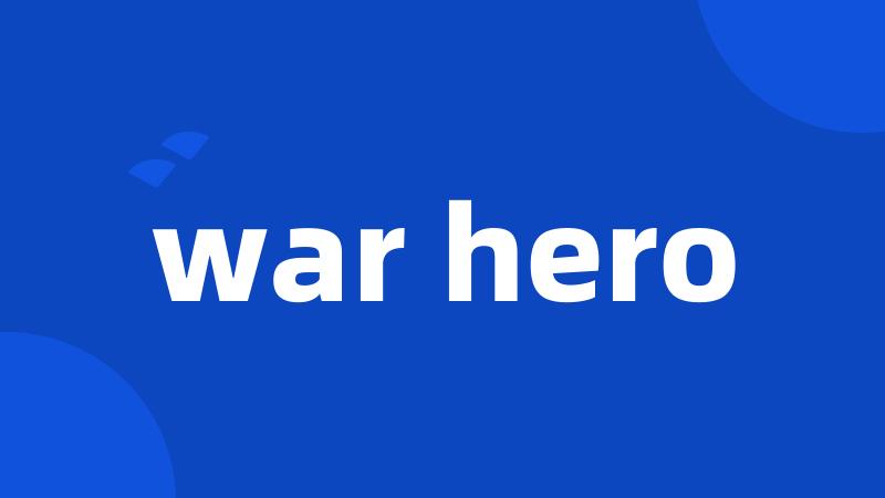 war hero