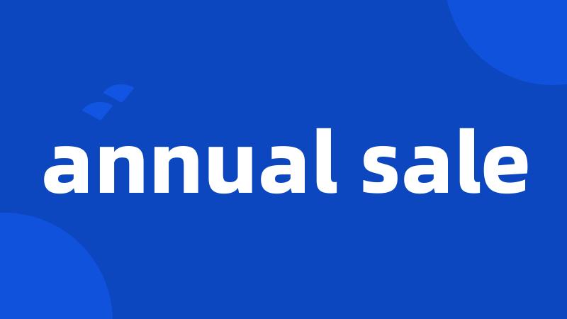 annual sale