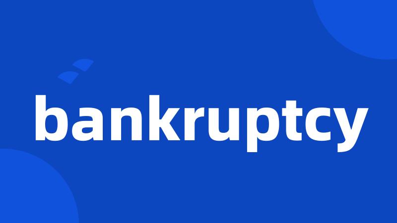 bankruptcy