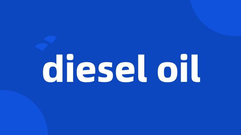 diesel oil