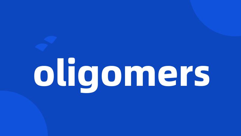 oligomers