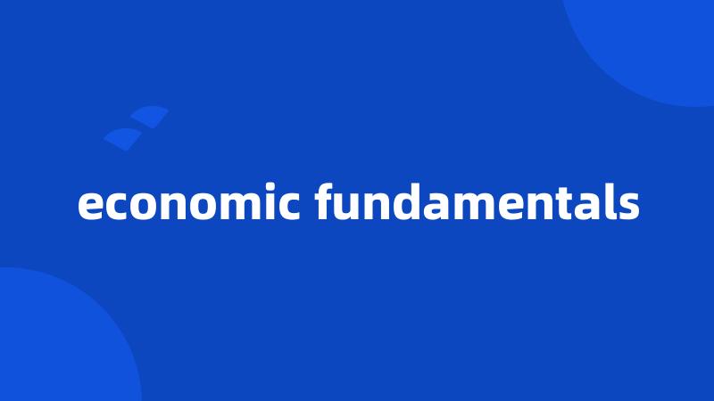 economic fundamentals