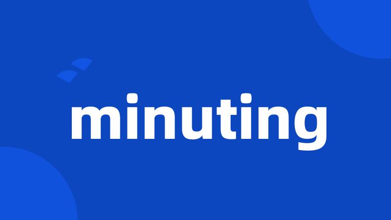 minuting