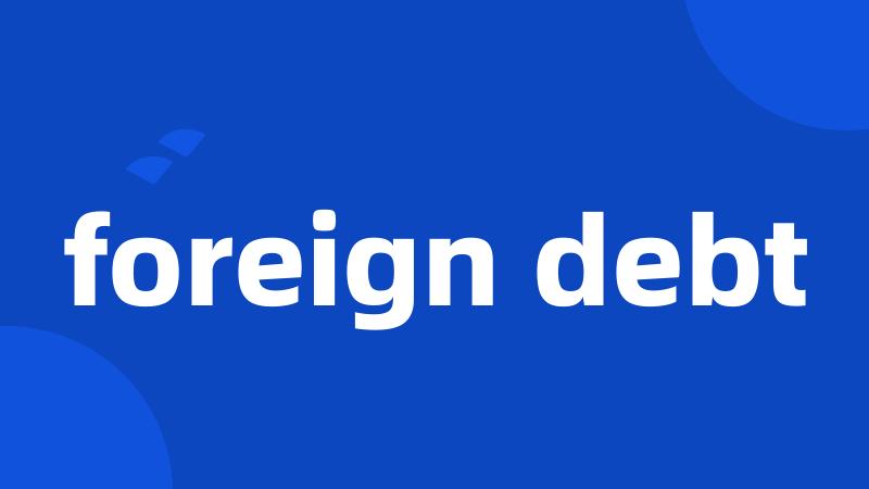 foreign debt