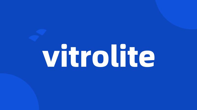 vitrolite