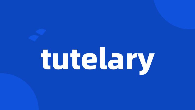 tutelary