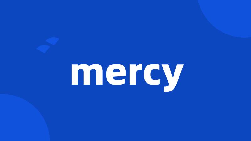 mercy