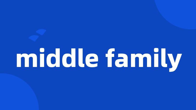 middle family