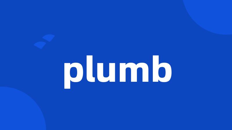 plumb