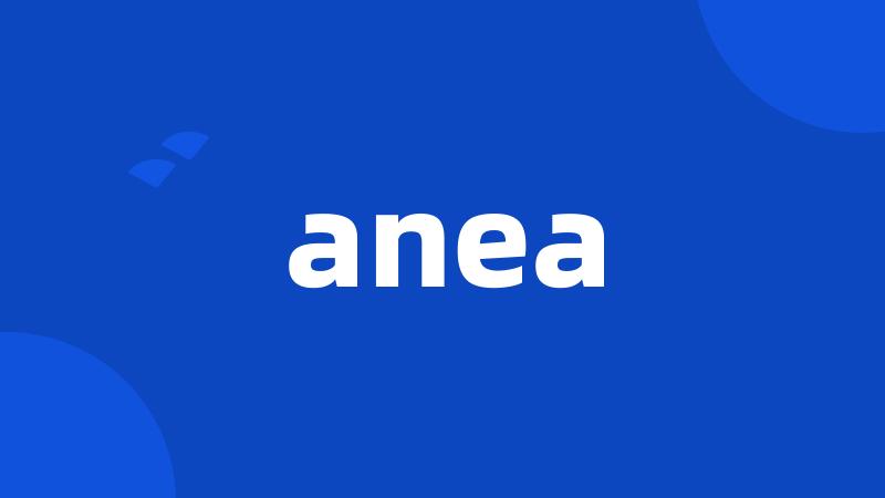 anea