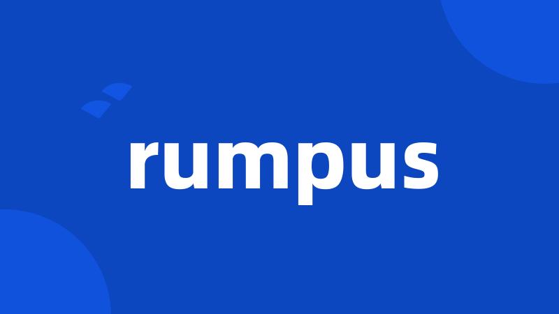 rumpus