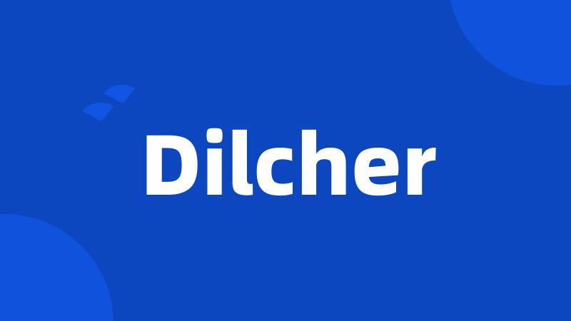 Dilcher